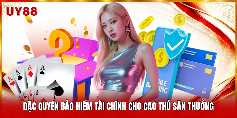 Đặc quyền bảo hiểm tài chính cho cao thủ săn thưởng 