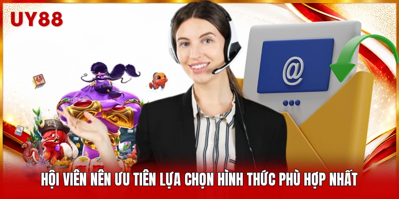 Hội viên nên ưu tiên lựa chọn hình thức phù hợp nhất