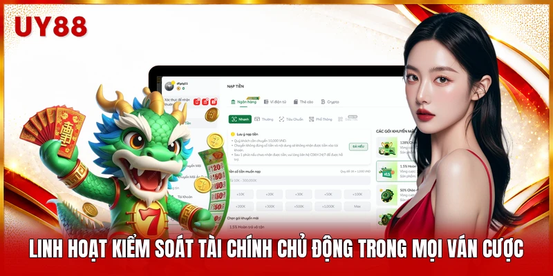 Linh hoạt kiểm soát tài chính chủ động trong mọi ván cược